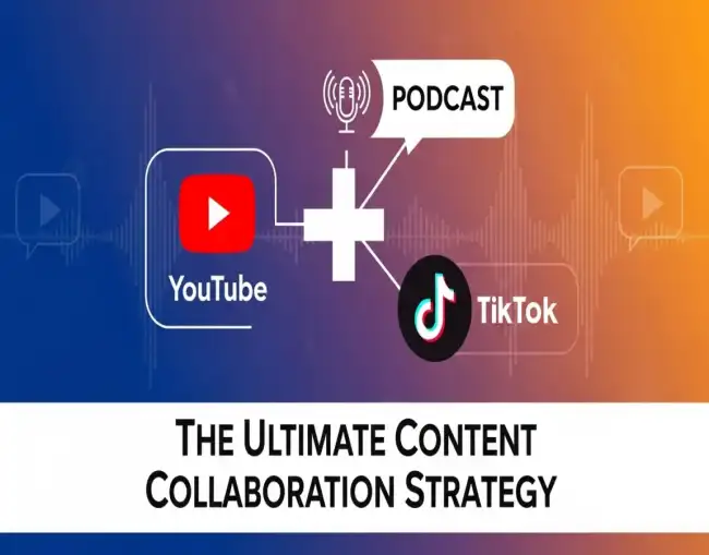 Podcast + YouTube + TikTok: The Ultimate Content Collaboration Strategy