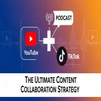 Podcast + YouTube + TikTok: The Ultimate Content Collaboration Strategy