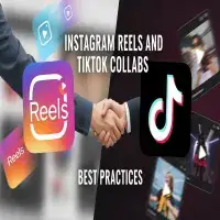 Instagram Reels and TikTok Collabs: Best Practices for Viral Success