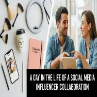 A Day in the Life of a Social Media Influencer Collaboration
