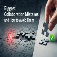 Biggest Collaboration Mistakes and How to Avoid Them